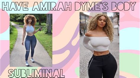 Amirah Dyme S Body Dream Subliminals Request YouTube