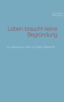 Leben Braucht Keine Begr Ndung Von Joke Frerichs Und Petra Frerichs