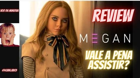 Vale A Pena Assistir MEGAN YouTube