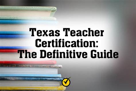 Texas Teacher Certification: The Definitive Guide