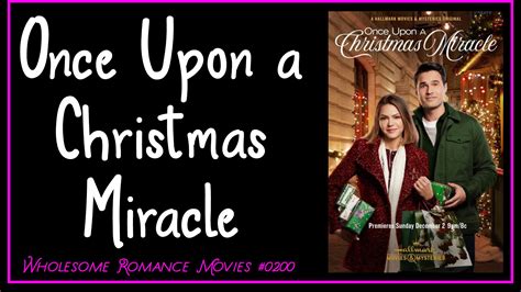 Once Upon A Christmas Miracle 2018 Wrm Review Wholesome Romance Movies