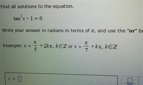 Solved Find All Solutions To The Equation Tan 2 X 1 0