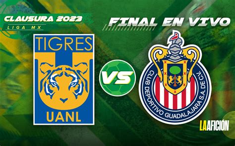 Chivas Vs Tigres Final En Vivo Jemmy Loretta