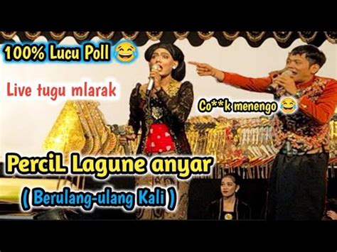 Cak Percil Cs Terbaru Percil Lagune Anyar Berulang Ulang Kali