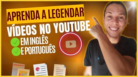 Como Colocar Legenda Em V Deos Do Youtube Legendas Autom Ticas Ingl S E