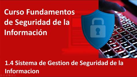 1 4 Sistema De Gestion De Seguridad De La Informacion Youtube