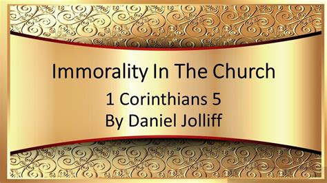 Immorality In The Church Corinthians By Daniel Jolliff At The