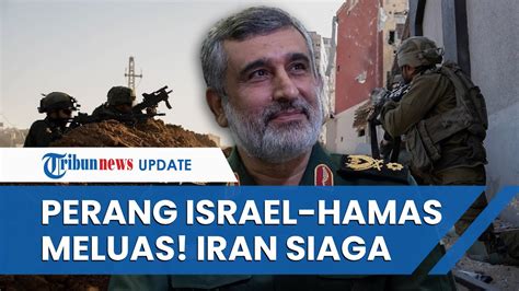 Warning Iran Perang Israel Hamas Meluas Iran Tak Takut Ancaman As Dan