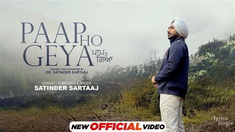 Paap Ho Geya Lyrics Satinder Sartaaj Musafir Lyricsbogie