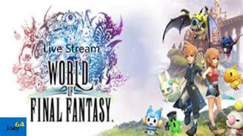 World Of Final Fantasy Live Stream Part Youtube