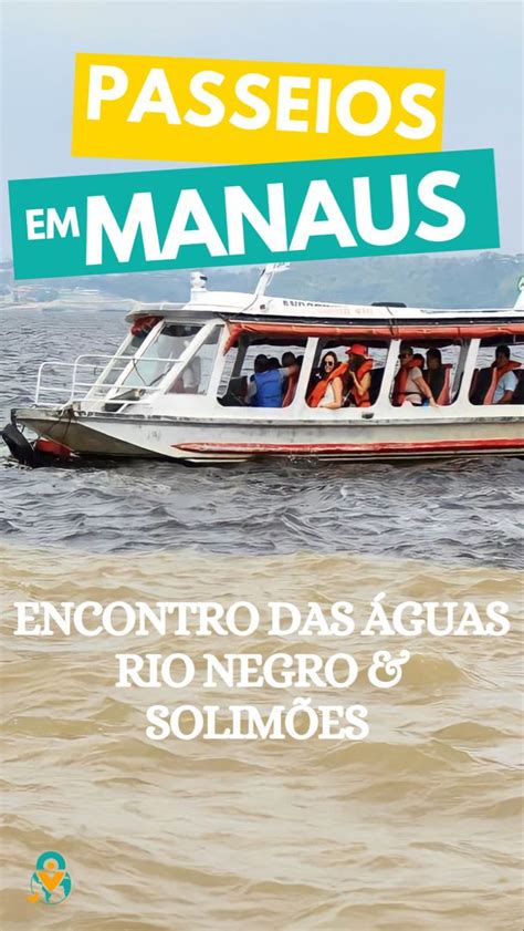 O Que Fazer Em Manaus Encontro Das Guas Botos Aldeia Ind Gena