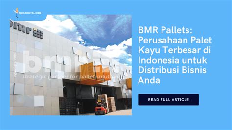 Bmr Pallets Perusahaan Palet Kayu Terbesar Di Indonesia Untuk