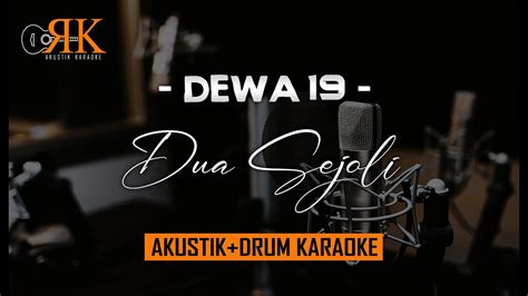 Dua Sejoli Dewa 19 Akustikdrum Karaoke Youtube