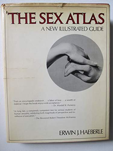 The Sex Atlas A New Illustrated Guide A Continuum Book Erwin J Haeberle 9780816491605