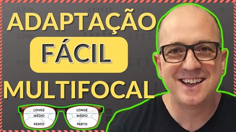 Qual O Jeito Mais F Cil Para Adaptar Lente Multifocal Descubra