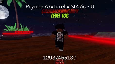 Prynce Axxturel X St47ic U Roblox Id Only Works In Corrupted Read