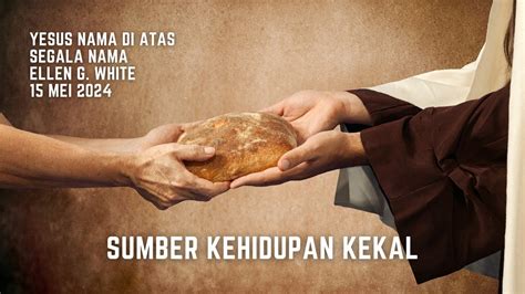 Renungan Pagi Yesus Nama Di Atas Segala Nama 15 May 2024 Sumber