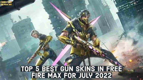 Top Best Gun Skins In Free Fire Max For July Firstsportz