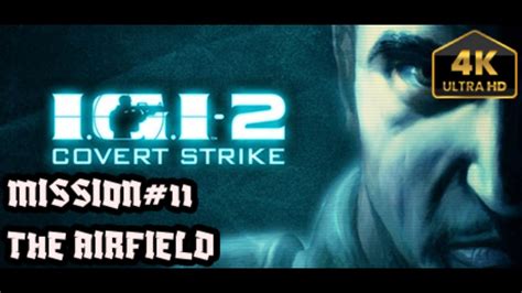 I G I 2 Covert Strike Gameplay Walkthrough Mission 11 No Commentary