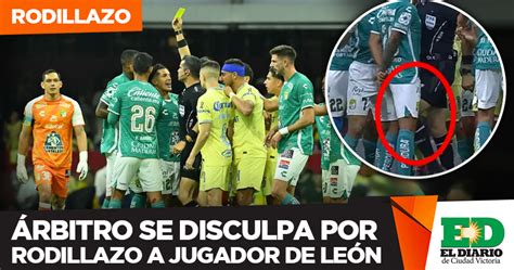 Rbitro Se Disculpa Por Rodillazo A Jugador De Le N El Diario Mx