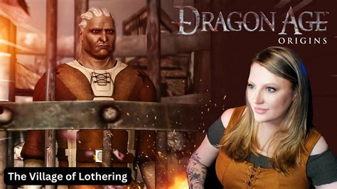 The Village Of Lothering Blind Playthrough Dragon Age Origins Ep