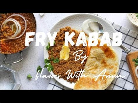 Karachi Fry Kabab Recipe With Poori Paratha By Flavors With Anum