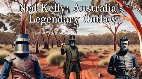 The Outlaw Chronicles Ned Kelly Documentary Youtube