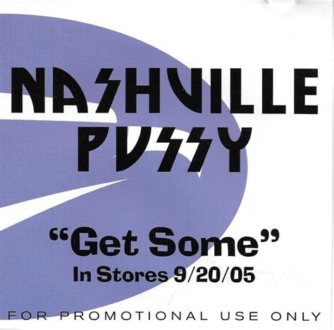 Nashville Pussy Get Some 2005 CD Discogs