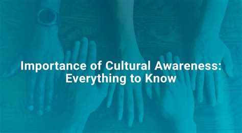 Importance Of Cultural Awareness Everything To Know