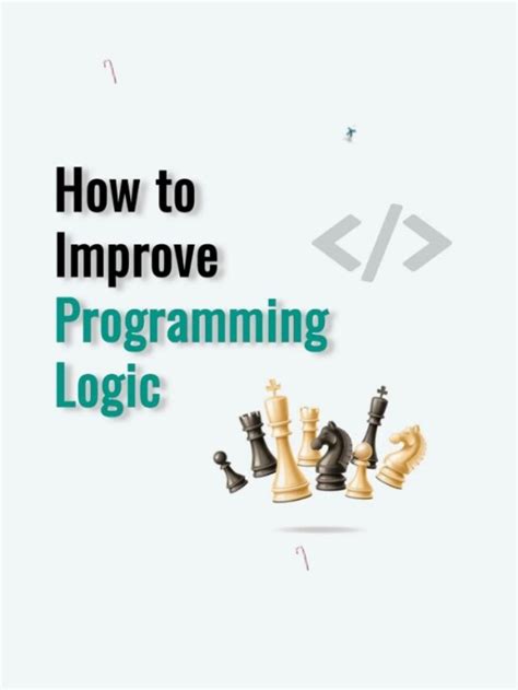 IMPROVE YOUR PROGRAMMING LOGIC