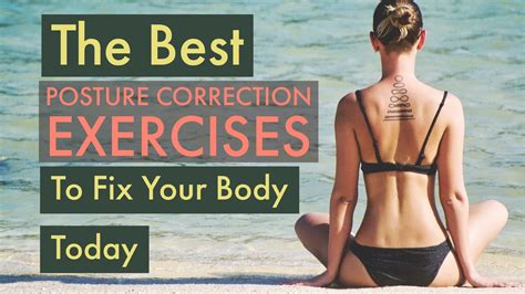 The Best Posture Correction Exercises To Fix Your Body Quickly Posture