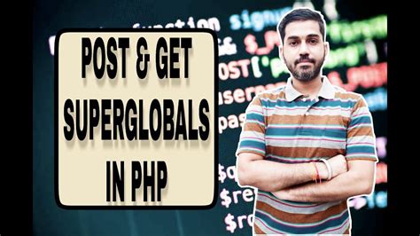 POST GET SUPERGLOBALS IN PHP POST GET METHODS IN PHP YouTube