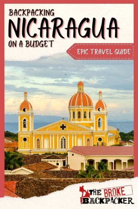 Backpacking Nicaragua The Ultimate Nicaragua Travel Guide