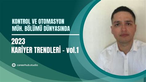 Kontrol ve Otomasyon Mühendisliği Bölümüne Yönelik 2023 Yılı Kariyer