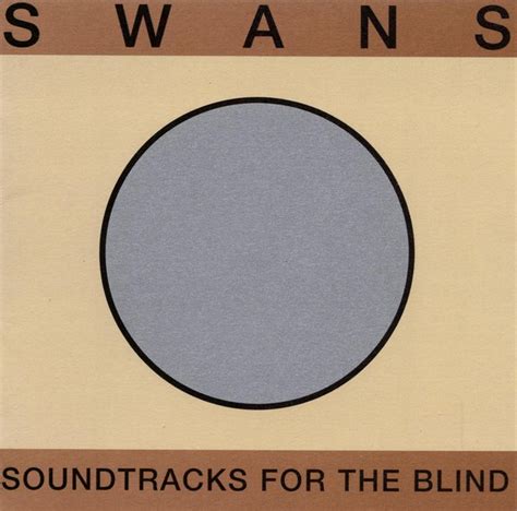 Swans Soundtracks For The Blind X Cd Album Reissue