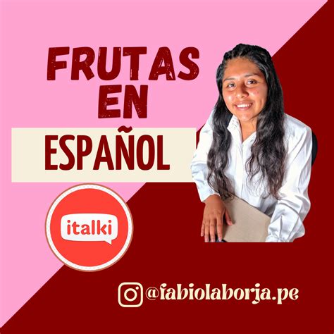 Italki Atenci N Chicos Si Desean Conocer Las Frutas En Espa Ol