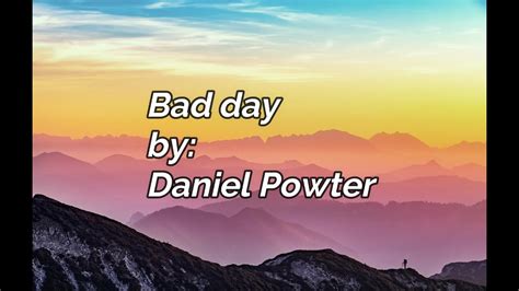 Bad Day Daniel Powter Lyrics Youtube