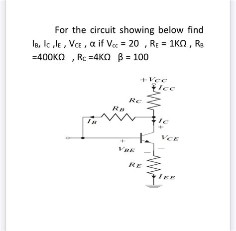 Solved For The Circuit Showing Below Find Ib Ic Le Vce Chegg