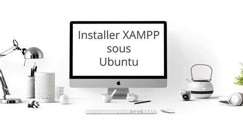 Installer Un Serveur Web Local Avec Xampp Sous Ubuntu Youtube