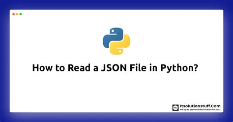 How To Read A JSON File In Python ItSolutionStuff