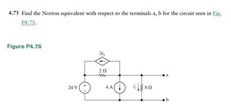 Solved 4 75 Find The Norton Equivalent With Respect To The Chegg