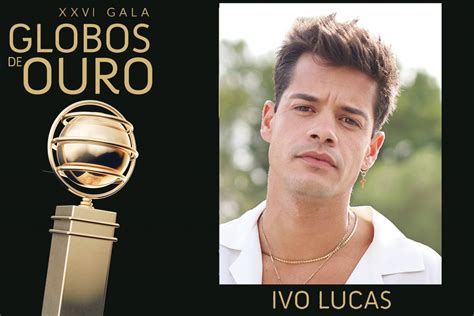 Caras Ivo Lucas O Grande Vencedor Do Pr Mio Revela O Na Gala Dos