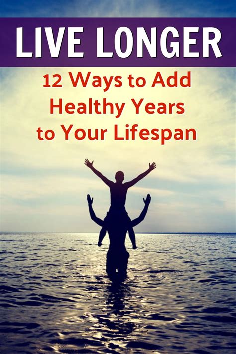 Evidence Based Ways To Add Zestful Years To Your Lifespan Artofit