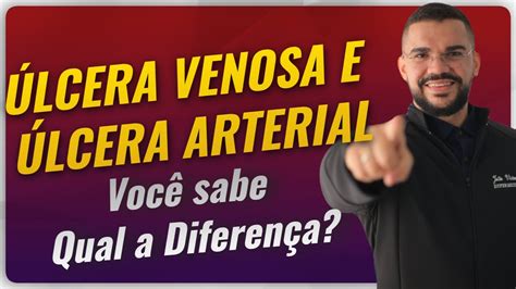 Feridas Como Diferenciar Uma Lcera Venosa E Lcera Arterial Youtube