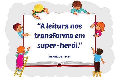 4º Ano Reflete Sobre A Importância Da Leitura Para A Vida Colégio