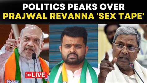 Live News Politics Refuses To Die Down Over Revanna Sex Tape Case