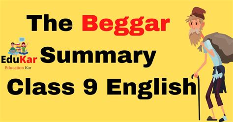 The Beggar Summary in English [Class 9-Chapter 10 ] - Edukar India