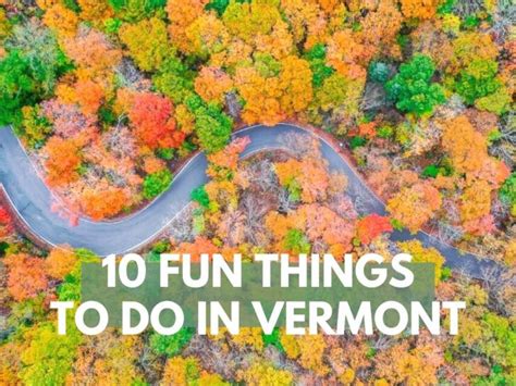 Fun Things To Do In Vermont Best Places To Visit In Vt