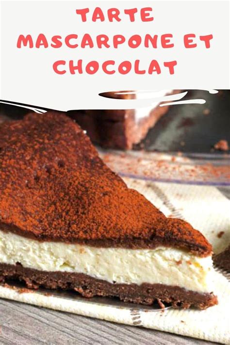 Tarte mascarpone et chocolat une recette gourmande pâte brisée au