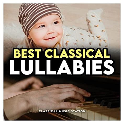 Amazon.com: Best Classical Lullabies : Classical Music Station: Digital ...